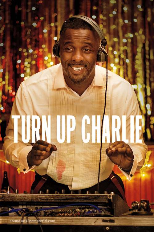 &quot;Turn Up Charlie&quot; - Movie Cover