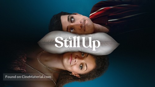 &quot;Still Up&quot; - Movie Poster