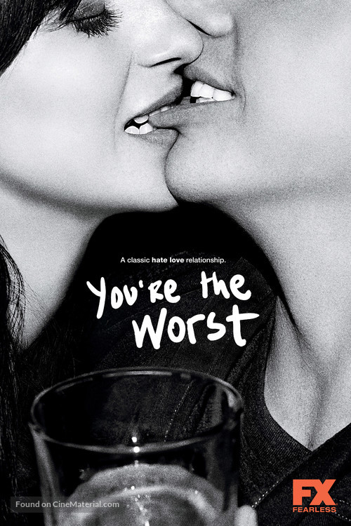 &quot;You&#039;re the Worst&quot; - Movie Poster