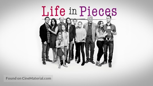 Life in Pieces - Movie Poster