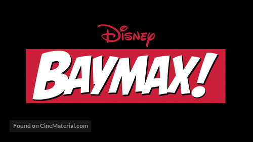 &quot;Baymax!&quot; - Logo