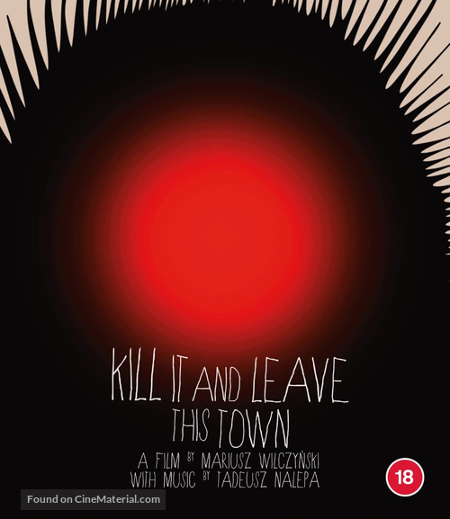 Kill It and Leave This Town - British Blu-Ray movie cover