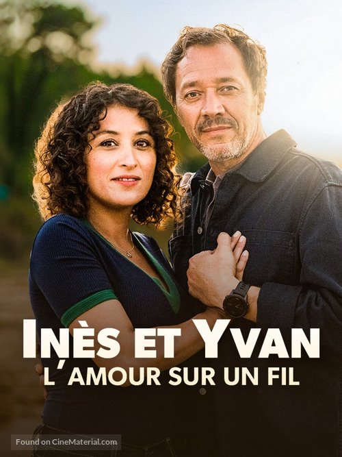 In&egrave;s et Yvan, l&#039;amour sur un fil - French poster