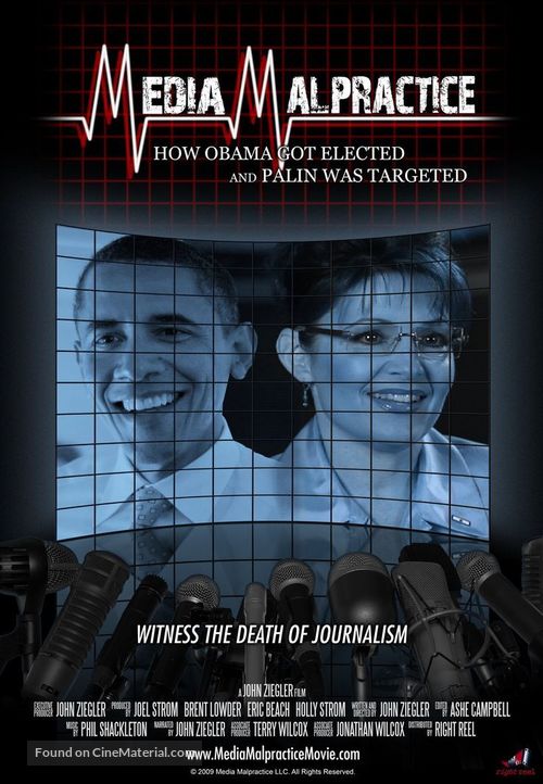 Media Malpractice: How Obama Got Elected and Palin Was Targeted - Movie Cover