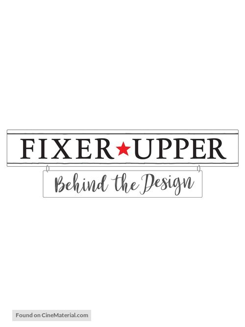 &quot;Fixer Upper: Behind the Design&quot; - Logo