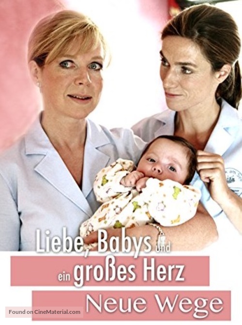 Liebe, Babys und ein gro&szlig;es Herz - Neue Wege - German Movie Cover