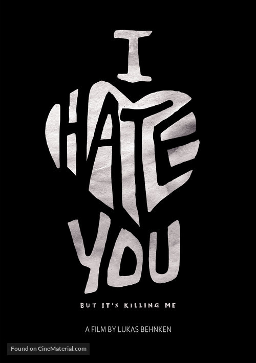 I hate you, but it&#039;s killing me - Movie Poster