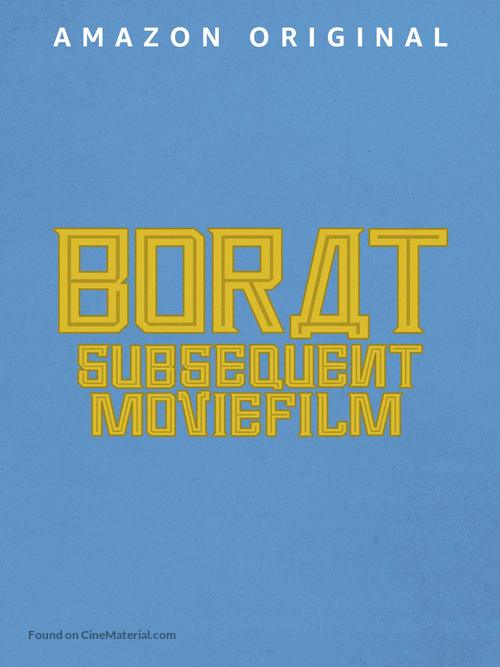 Borat Subsequent Moviefilm: Delivery of Prodigious Bribe to American Regime for Make Benefit Once Glorious Nation of Kazakhstan - Movie Poster