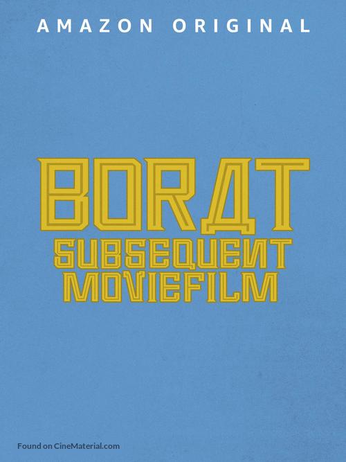 Borat Subsequent Moviefilm: Delivery of Prodigious Bribe to American Regime for Make Benefit Once Glorious Nation of Kazakhstan - Movie Poster