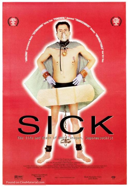 Sick: The Life &amp; Death of Bob Flanagan, Supermasochist - Movie Cover