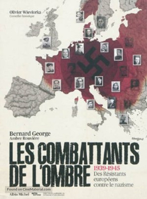 &quot;Les combattants de l&#039;ombre - Des r&eacute;sistants europ&eacute;ens contre le nazisme&quot; - French Movie Cover