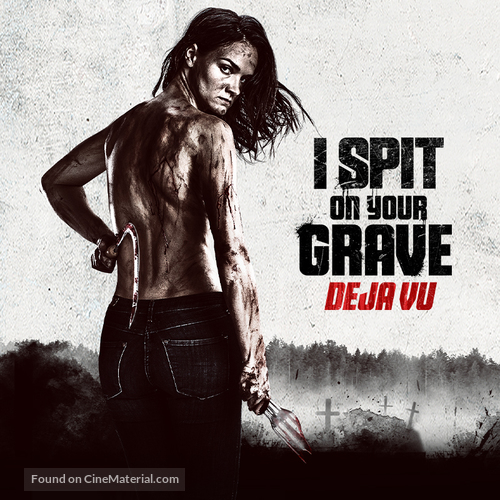 I Spit on Your Grave: Deja Vu - British Movie Cover