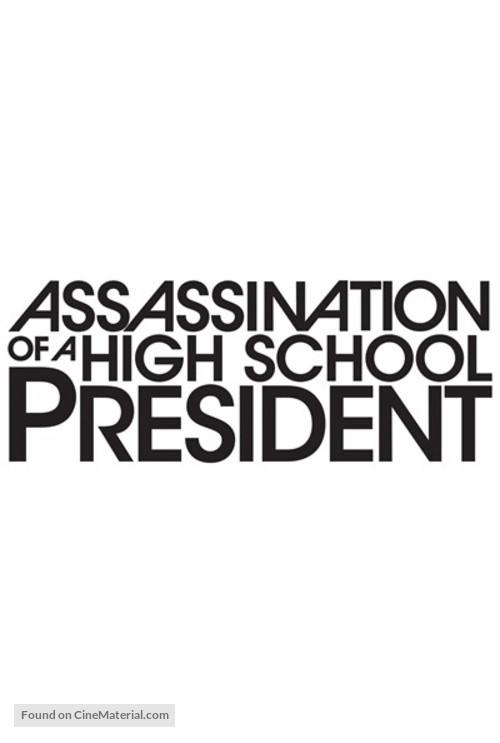 Assassination of a High School President - Logo