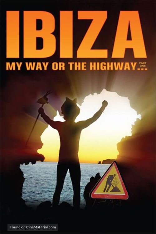 Ibiza My Way or the High Way - Movie Cover