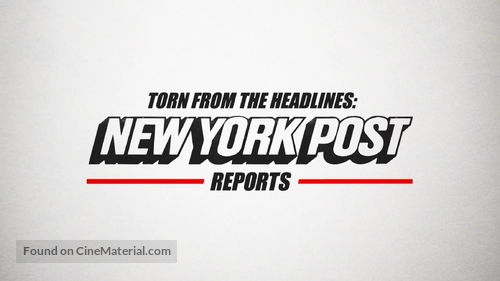&quot;Torn from the Headlines: The New York Post Reports&quot; - Logo