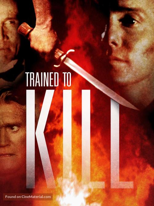 Trained to Kill - Movie Cover