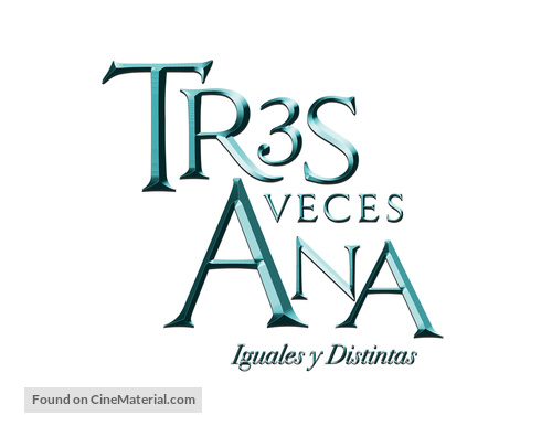 &quot;Tres veces Ana&quot; - Mexican Logo