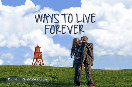 Ways to Live Forever - Movie Poster