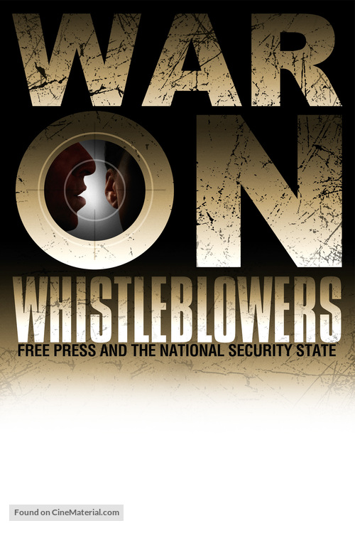 War on Whistleblowers: Free Press and the National Security State - Movie Poster