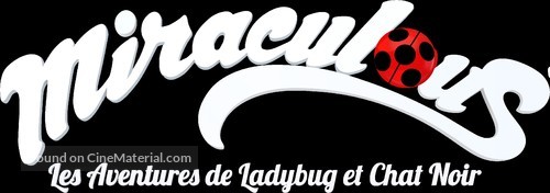 &quot;Miraculous: Tales of Ladybug &amp; Cat Noir&quot; - French Logo