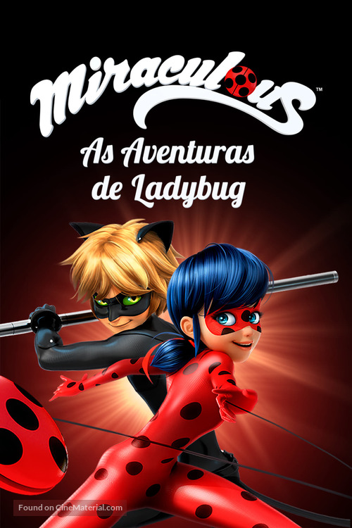 &quot;Miraculous: Tales of Ladybug &amp; Cat Noir&quot; - Brazilian Movie Cover