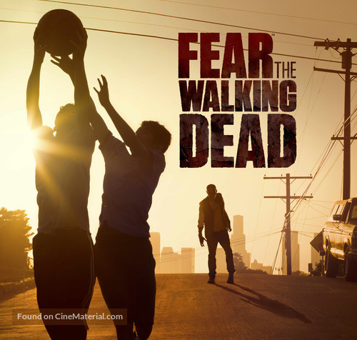 &quot;Fear the Walking Dead&quot; - Movie Poster