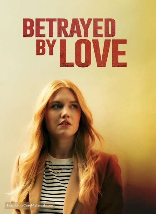 Betrayed by Love - Movie Poster