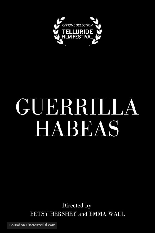 Guerrilla Habeas - Movie Poster