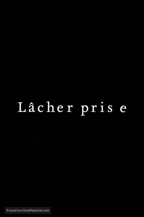 &quot;L&acirc;cher prise&quot; - French Logo