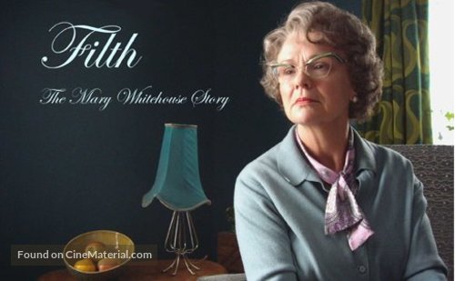 Filth: The Mary Whitehouse Story - Movie Poster