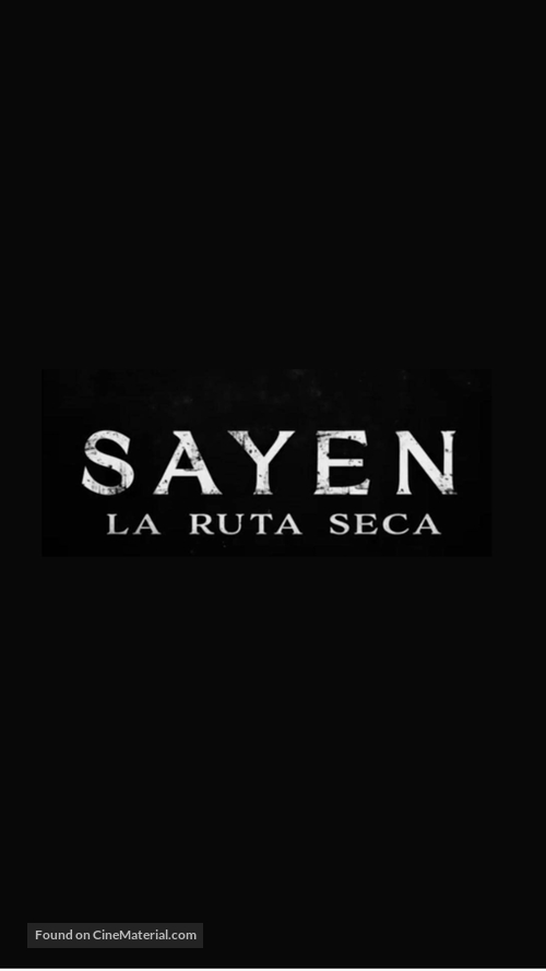 Sayen: La Ruta Seca - Chilean Movie Poster