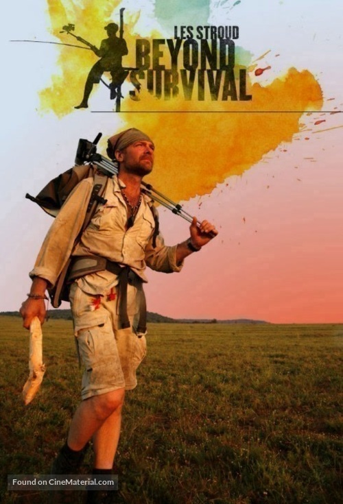 &quot;Beyond Survival with Les Stroud&quot; - Canadian Movie Poster