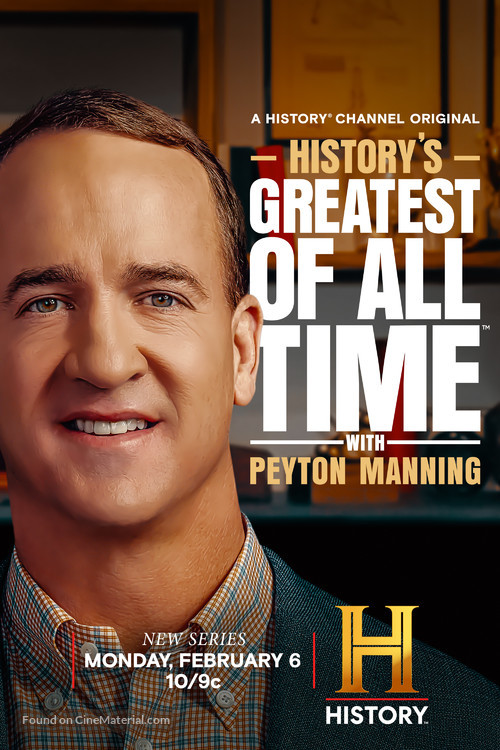 &quot;History&#039;s Greatest of All-Time with Peyton Manning&quot; - Movie Poster