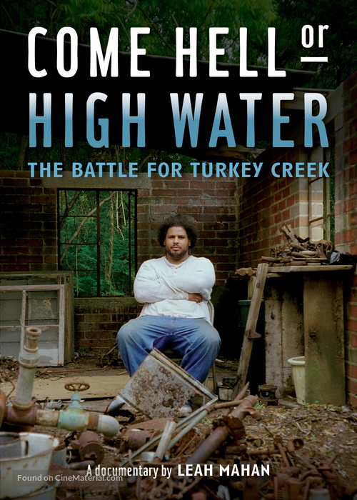 Come Hell or High Water: The Battle for Turkey Creek - Movie Poster