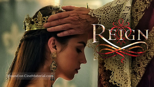 &quot;Reign&quot; - Movie Poster