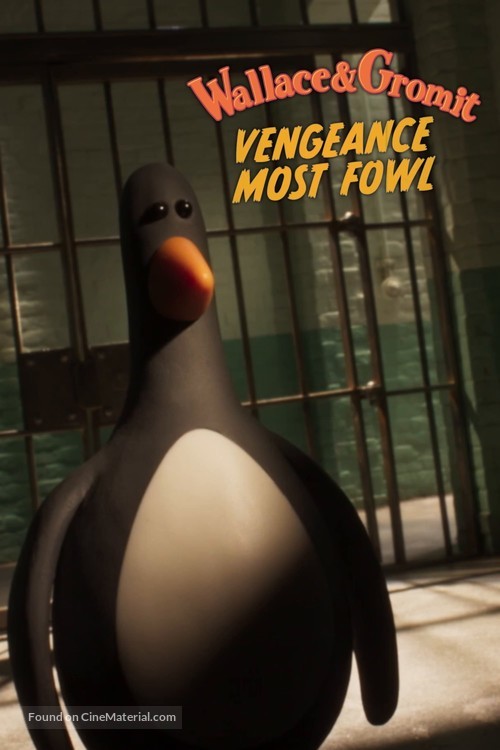 Wallace &amp; Gromit: Vengeance Most Fowl - Movie Cover