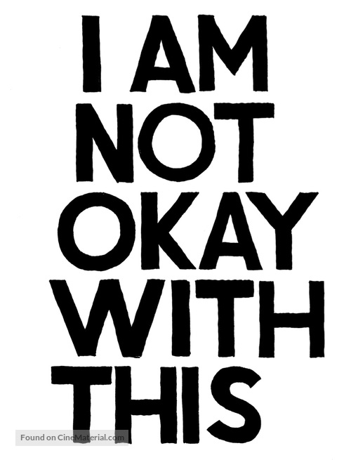 &quot;I Am Not Okay with This&quot; - Logo
