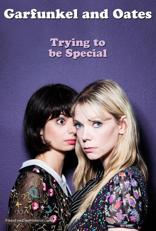 Garfunkel and Oates: Trying to Be Special - Movie Poster