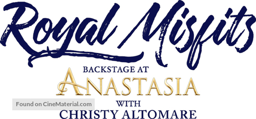 Royal Misfits: Backstage at Anastasia with Christy Altomare - Logo