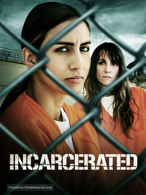 Incarcerated - Movie Poster