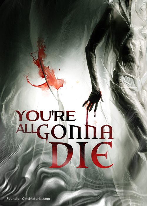 You&#039;re All Gonna Die - Movie Poster