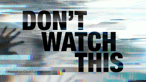 &quot;Don&#039;t Watch This&quot; - Logo