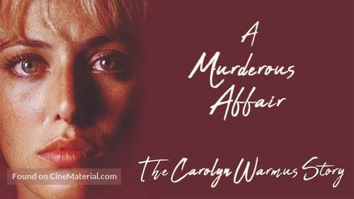 A Murderous Affair: The Carolyn Warmus Story - Movie Poster