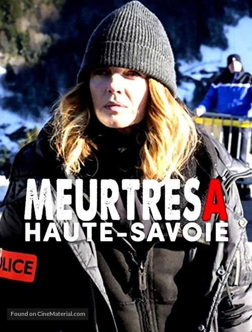 &quot;Meurtres &agrave;...&quot; Meurtres en Haute-Savoie - French Movie Cover