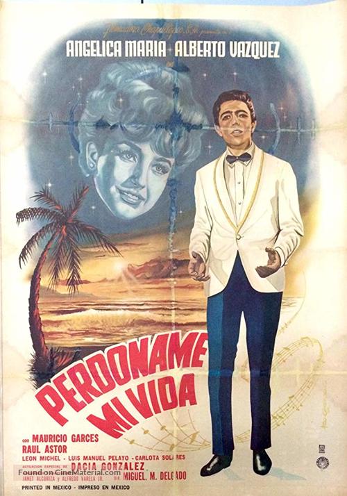 Perd&oacute;name mi vida - Mexican Movie Poster