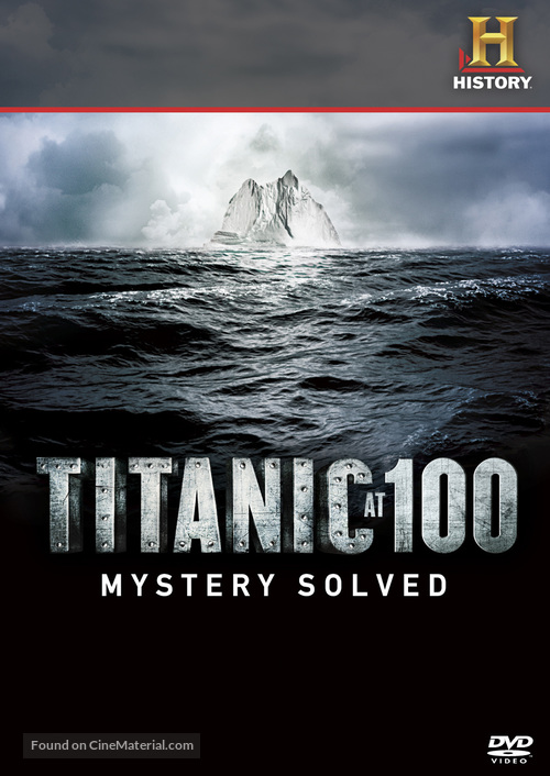 Titanic at 100: Mystery Solved - DVD movie cover