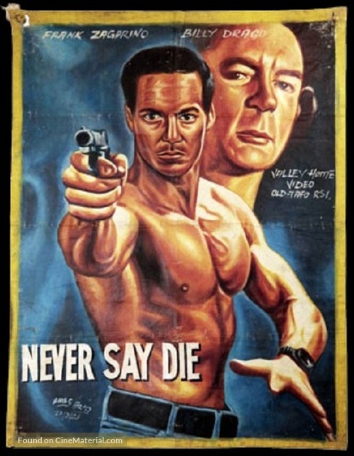 Never Say Die - Ghanian Movie Poster
