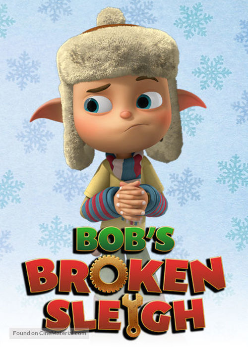 Bob&#039;s Broken Sleigh - Canadian Movie Poster