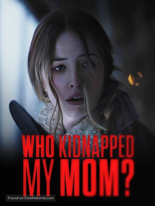 Who Kidnapped My Mom? - Movie Poster