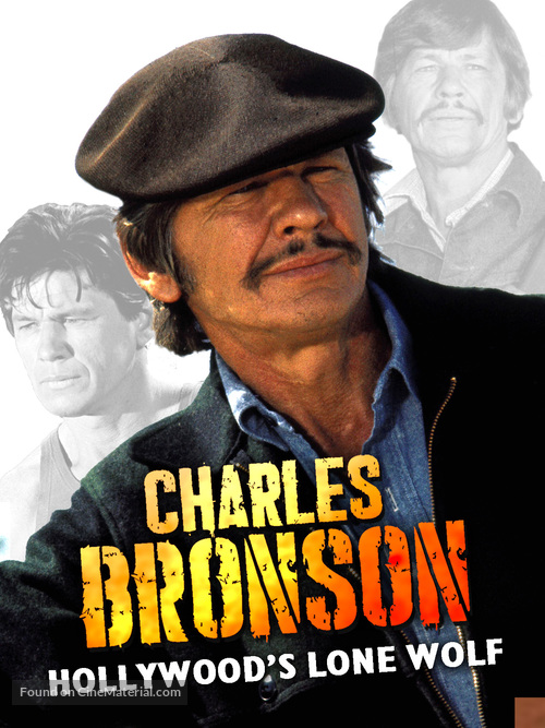 Charles Bronson, Hollywood&#039;s Lone Wolf - International Movie Poster
